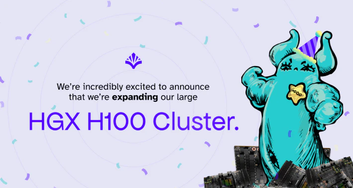 We're incredibly excited to announce that we're expanding our large HGX H100 Cluster.